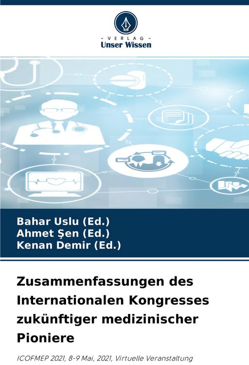 Produktbild: Zusammenfassungen des Internationalen Kongresses zuk&uuml;nftiger medizinischer Pioniere