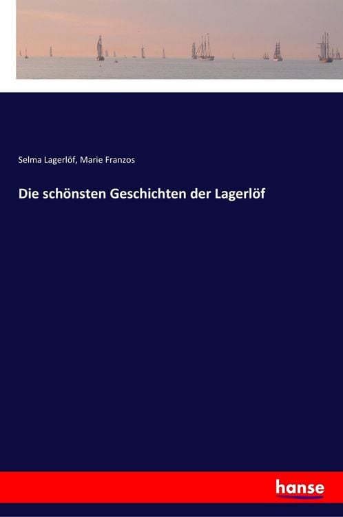 Produktbild: Die sch&ouml;nsten Geschichten der Lagerl&ouml;f