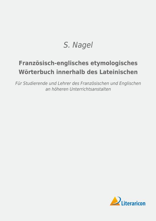 Produktbild: Franz&ouml;sisch-englisches etymologisches W&ouml;rterbuch innerhalb des Lateinischen