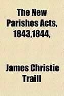 Produktbild: The New Parishes Acts, 1843,1844,