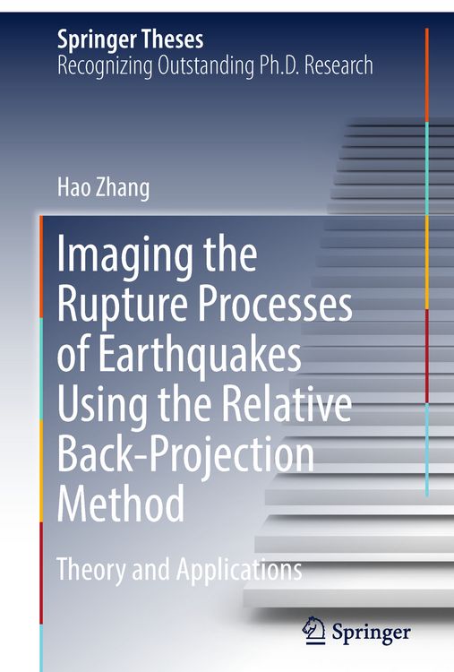 Produktbild: Imaging the Rupture Processes of Earthquakes Using the Relative Back-Projection Method