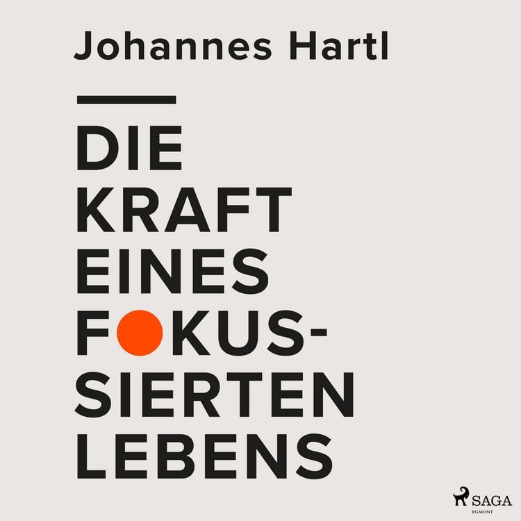 Produktbild: Die Kraft eines fokussierten Lebens