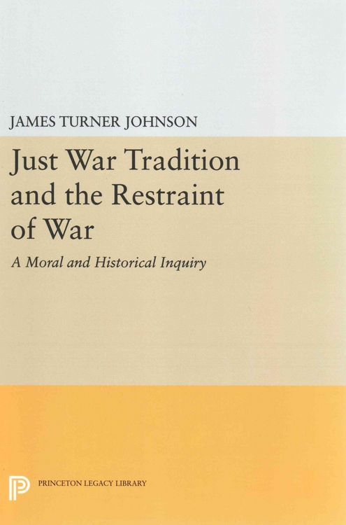 Produktbild: Just War Tradition and the Restraint of War