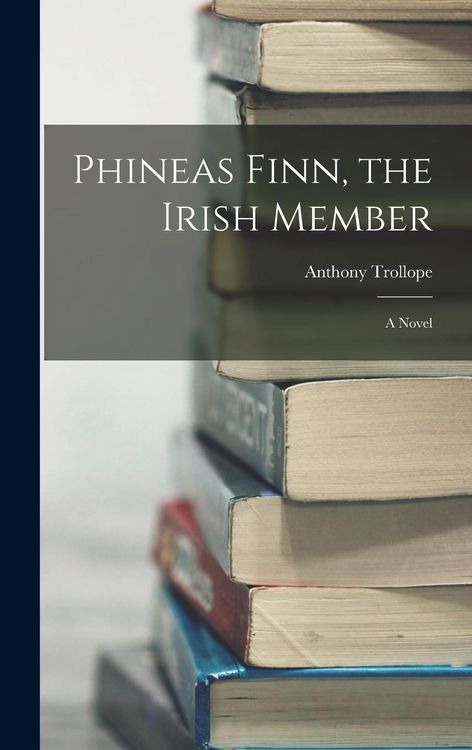 Produktbild: Phineas Finn, the Irish Member