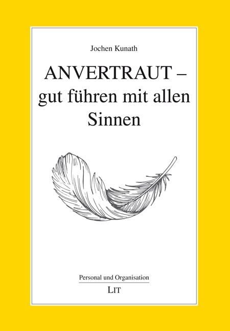 Produktbild: Anvertraut &ndash; gut f&uuml;hren mit allen Sinnen