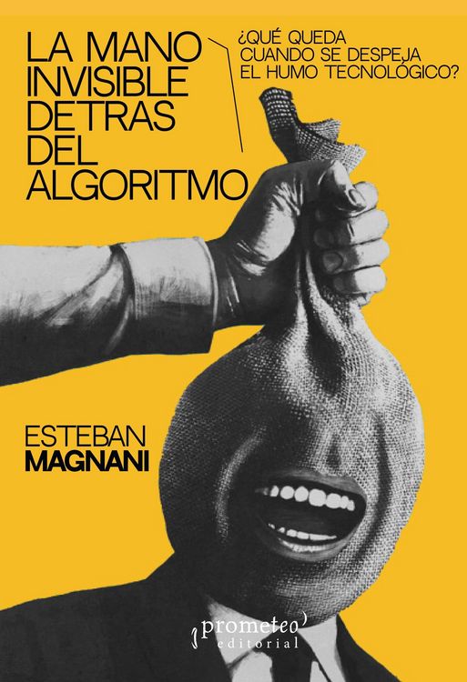 Produktbild: La mano invisible detr&aacute;s del algoritmo