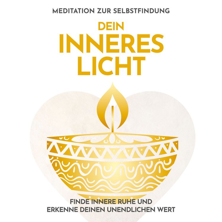 Produktbild: Dein inneres Licht: Meditation zur Selbstfindung
