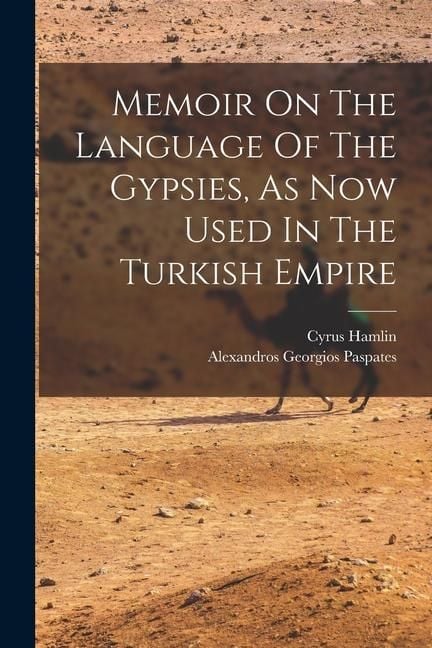 Produktbild: Memoir On The Language Of The Gypsies, As Now Used In The Turkish Empire