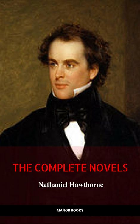 Produktbild: Nathaniel Hawthorne: The Complete Novels (Manor Books) (The Greatest Writers of All Time)