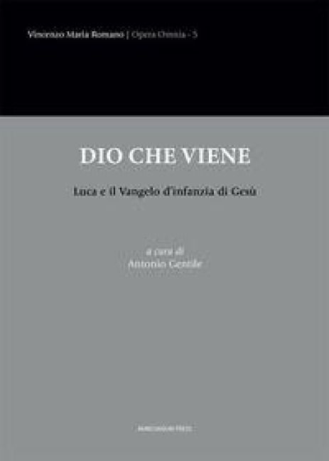 Produktbild: Dio che viene. Luca e il Vangelo d'infanzia di Ges&ugrave;