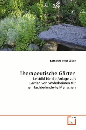 Produktbild: Peyer Laube, K: Therapeutische G&auml;rten