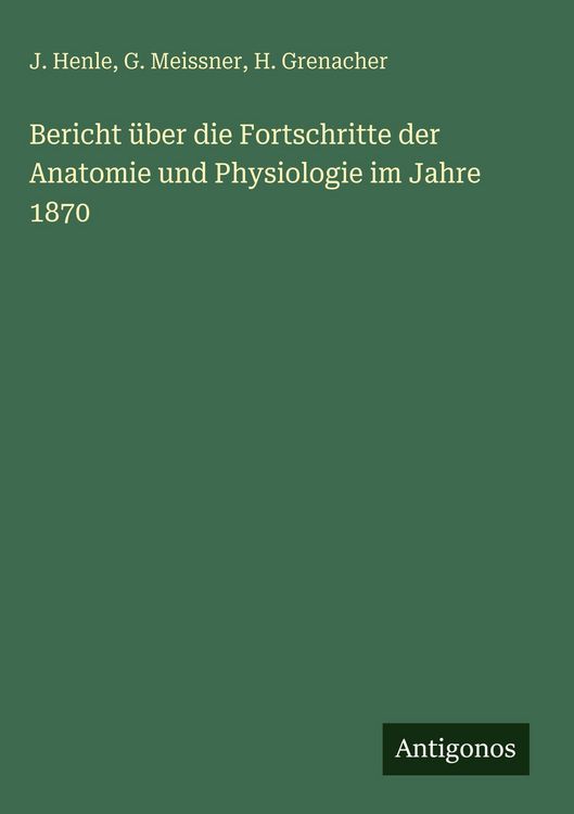 Produktbild: Bericht &uuml;ber die Fortschritte der Anatomie und Physiologie im Jahre 1870