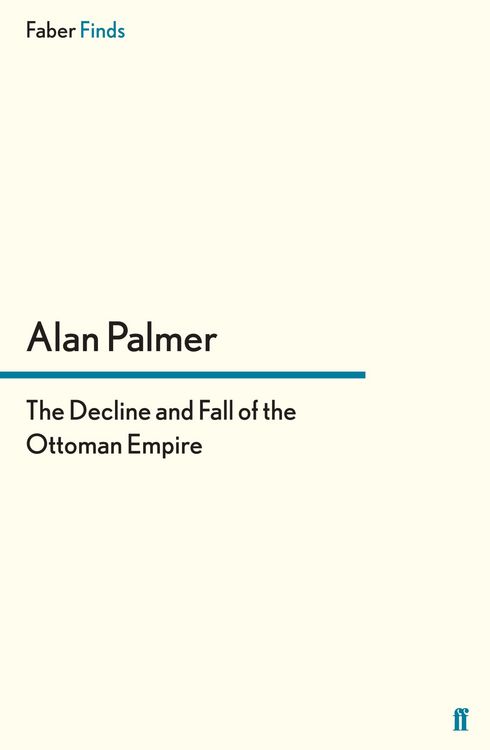 Produktbild: The Decline and Fall of the Ottoman Empire