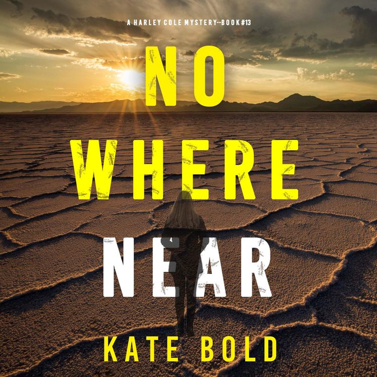 Produktbild: Nowhere Near (A Harley Cole FBI Suspense Thriller&mdash;Book 13)