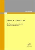 Produktbild: Queer in - Gender out: Ein Ausweg aus dem bin&auml;ren Geschlechterdenken?