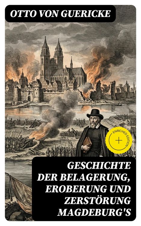 Produktbild: Geschichte der Belagerung, Eroberung und Zerst&ouml;rung Magdeburg's