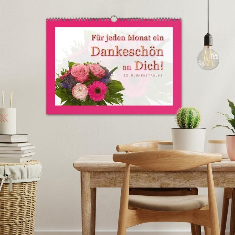 Produktbild: F&uuml;r jeden Monat ein Dankesch&ouml;n an Dich! - 12 Blumenstr&auml;u&szlig;e (Wandkalender 2026 DIN A3 quer), CALVENDO Monatskalender