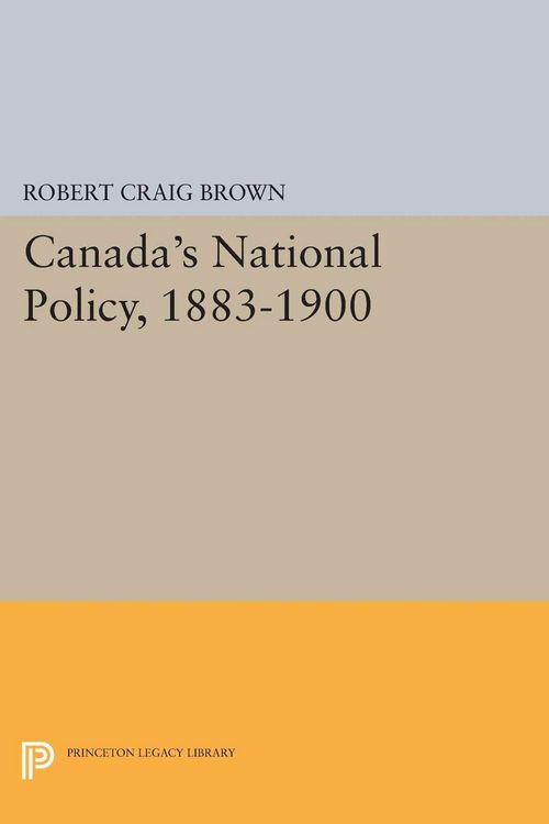 Produktbild: Canada's National Policy, 1883-1900