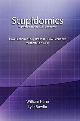 Produktbild: Stupidomics: A Primer on the U.S. Economy