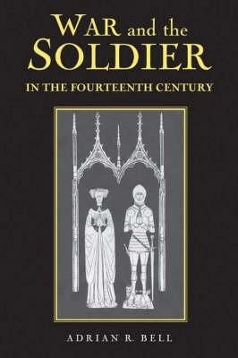 Produktbild: War and the Soldier in the Fourteenth Century