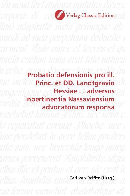 Produktbild: Probatio defensionis pro ill. Princ. et DD. Landtgravio Hessiae ... adversus inpertinentia Nassaviensium advocatorum responsa