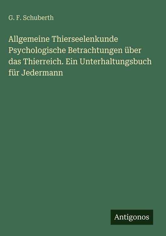 Produktbild: Allgemeine Thierseelenkunde Psychologische Betrachtungen &uuml;ber das Thierreich. Ein Unterhaltungsbuch f&uuml;r Jedermann