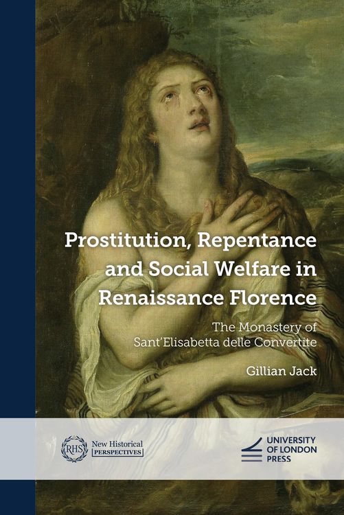Produktbild: Prostitution, Repentance and Social Welfare in Renaissance Florence