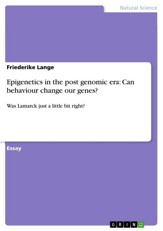 Produktbild: Epigenetics in the post genomic era: Can behaviour change our genes?