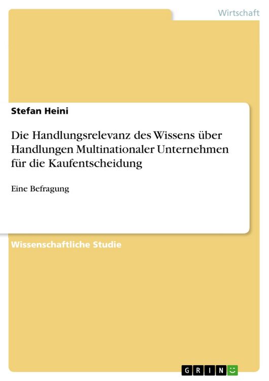 Produktbild: Die Handlungsrelevanz des Wissens &uuml;ber Handlungen Multinationaler Unternehmen f&uuml;r die Kaufentscheidung