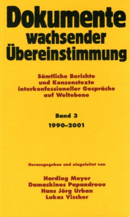 Produktbild: Dokumente wachsender &Uuml;bereinstimmung. S&auml;mtliche Berichte und Konsenstexte... / Dokumente wachsender &Uuml;bereinstimmung, Band 3: 1990-2001