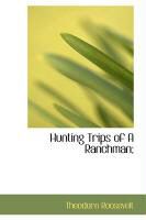 Produktbild: Hunting Trips of a Ranchman;
