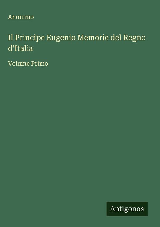 Produktbild: Il Principe Eugenio Memorie del Regno d'Italia