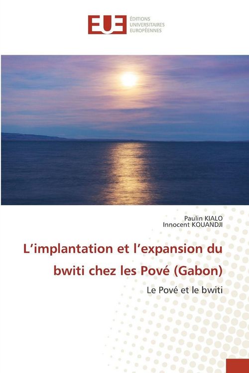 Produktbild: L'implantation et l'expansion du bwiti chez les Pov&eacute; (Gabon)