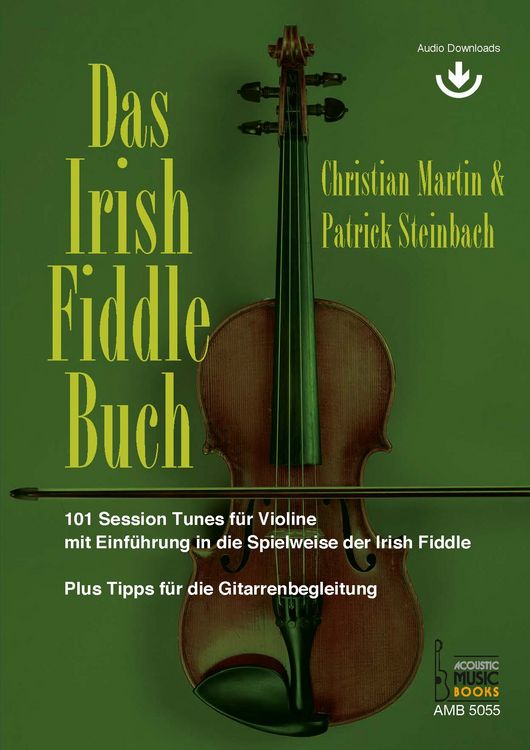 Produktbild: Das Irish Fiddle Buch. 101 Session Tunes f&uuml;r Violine.