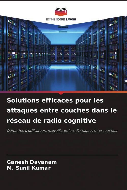 Produktbild: Solutions efficaces pour les attaques entre couches dans le r&eacute;seau de radio cognitive