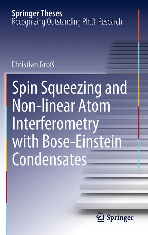 Produktbild: Spin Squeezing and Non-linear Atom Interferometry with Bose-Einstein Condensates
