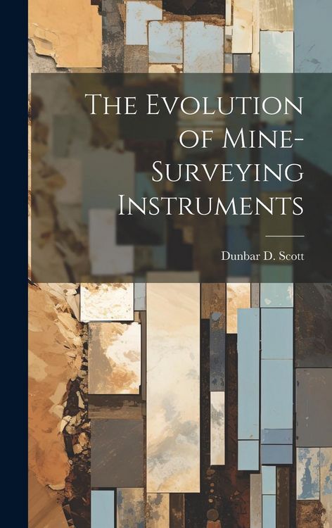 Produktbild: The Evolution of Mine-Surveying Instruments