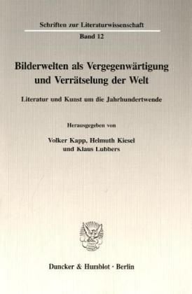 Produktbild: Bilderwelten als Vergegenw&auml;rtigung und Verr&auml;tselung der Welt.