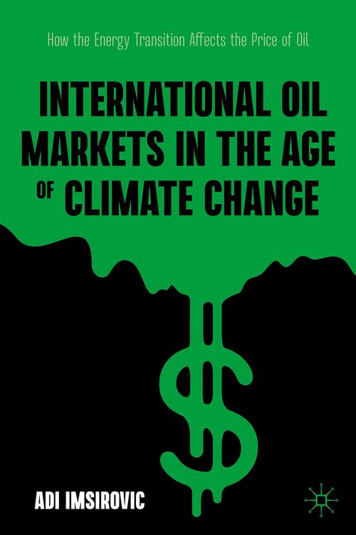 Produktbild: International Oil Markets in the Age of Climate Change