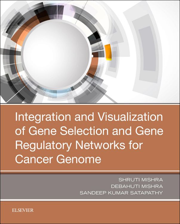 Produktbild: Integration and Visualization of Gene Selection and Gene Regulatory Networks for Cancer Genome