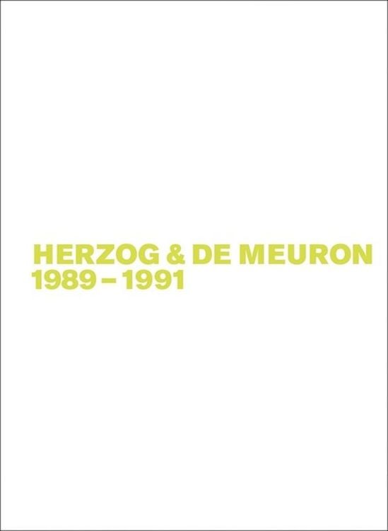 Produktbild: Gerhard Mack: Herzog & de Meuron / Herzog & de Meuron 1989-1991