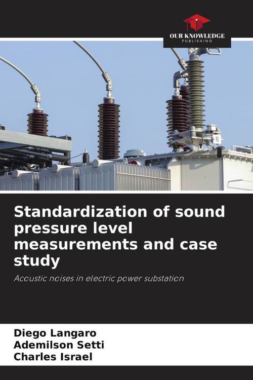 Produktbild: Standardization of sound pressure level measurements and case study