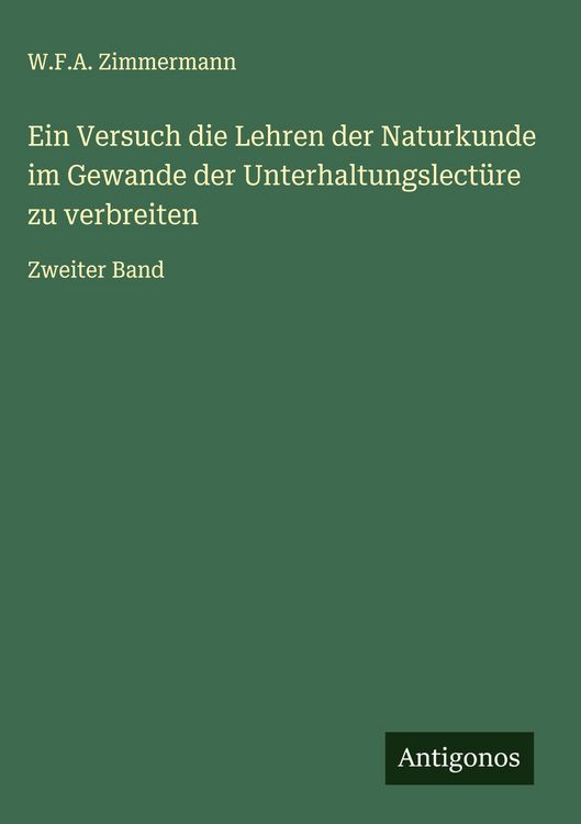 Produktbild: Ein Versuch die Lehren der Naturkunde im Gewande der Unterhaltungslect&uuml;re zu verbreiten