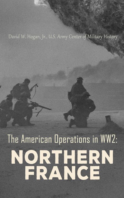 Produktbild: The American Operations in WW2: Northern France
