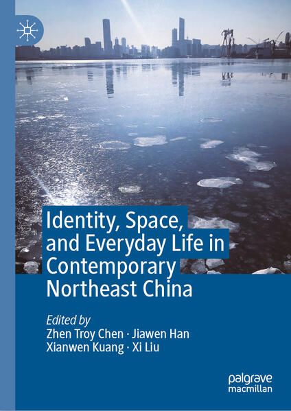 Produktbild: Identity, Space, and Everyday Life in Contemporary Northeast China