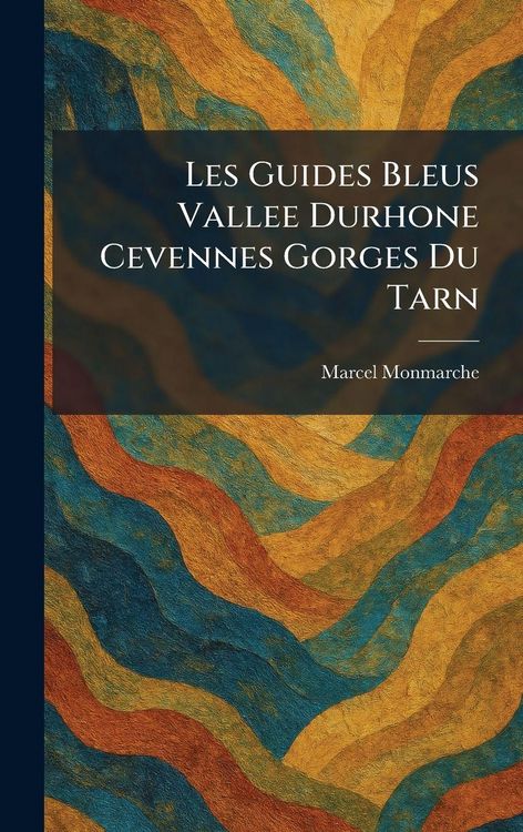Produktbild: Les Guides Bleus Vallee Durhone Cevennes Gorges Du Tarn