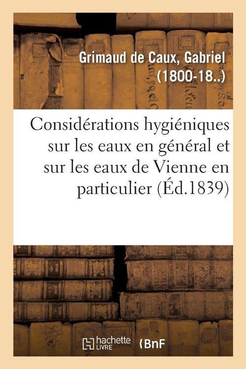 Produktbild: Consid&eacute;rations hygi&eacute;niques sur les eaux en g&eacute;n&eacute;ral et sur les eaux de Vienne en particulier