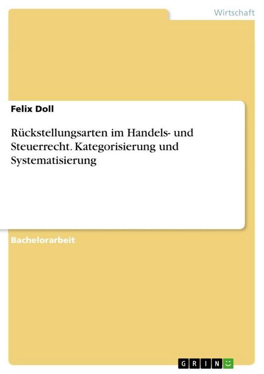 Produktbild: R&uuml;ckstellungsarten im Handels- und Steuerrecht. Kategorisierung und Systematisierung