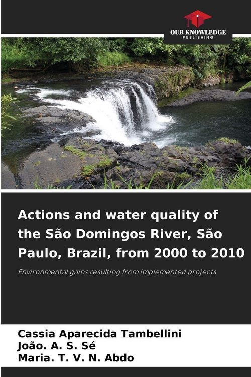 Produktbild: Actions and water quality of the S&atilde;o Domingos River, S&atilde;o Paulo, Brazil, from 2000 to 2010
