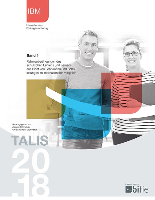 Produktbild: TALIS 2018 &ndash; Band 1 &ndash; Rahmenbedingungen des schulischen Lehrens und Lernens aus Sicht von Lehrkr&auml;ften und Schulleitungen im internationalen Vergleich